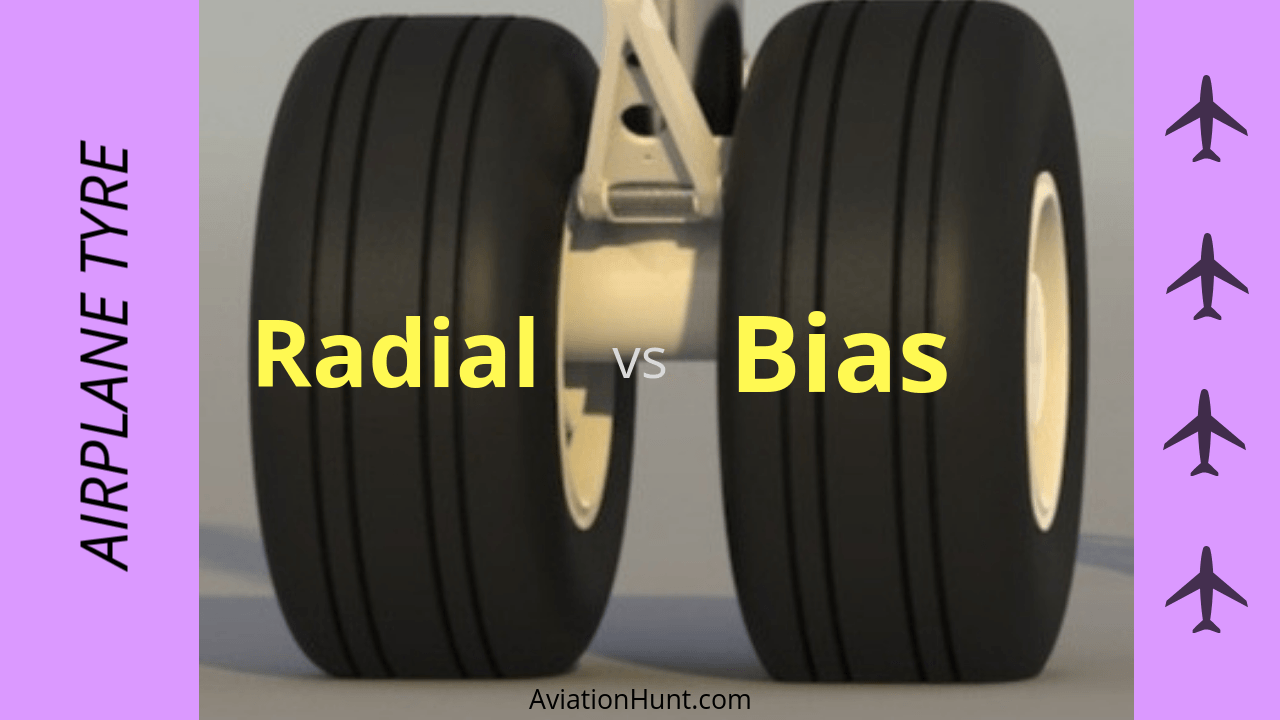 Aircraft Radial vs Bias Tyre