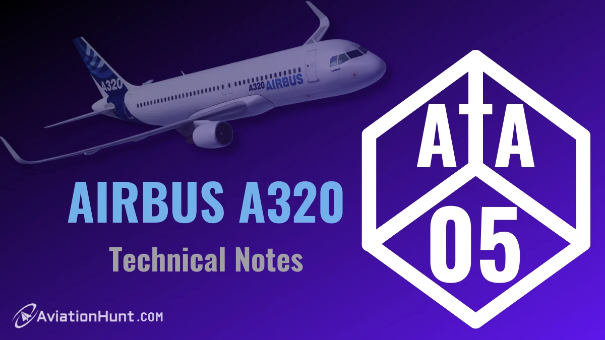 Airbus A320 ATA 05 Technical Notes