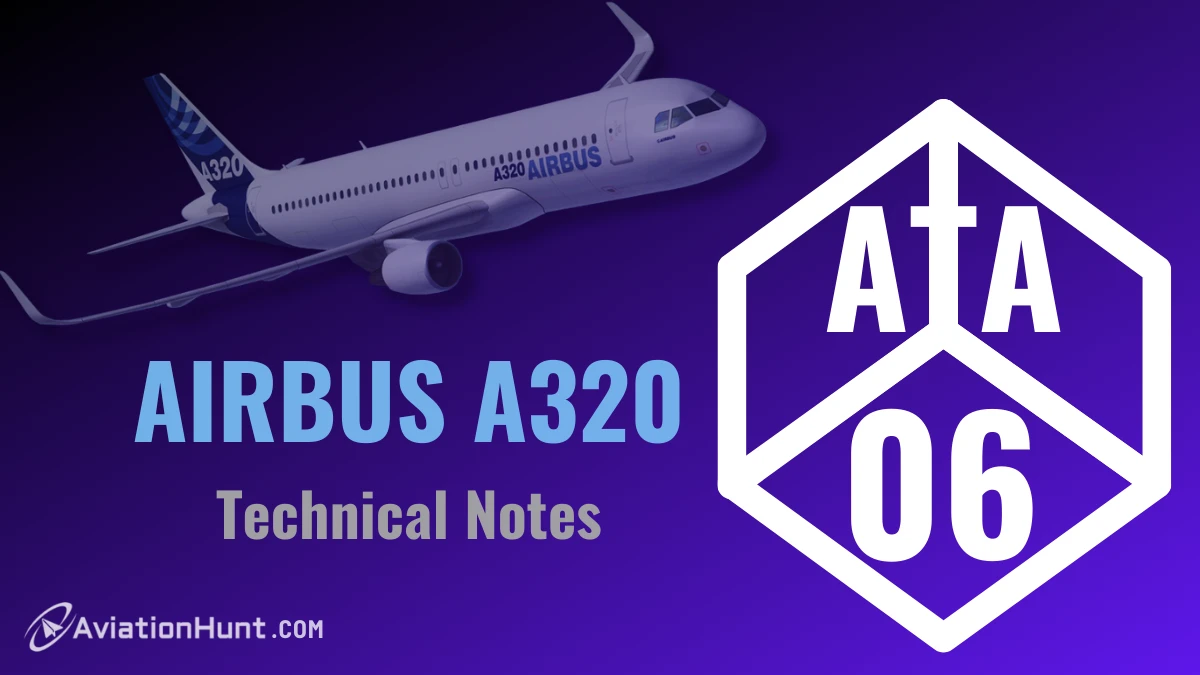 Airbus A320 ATA 06 (Technical Notes)