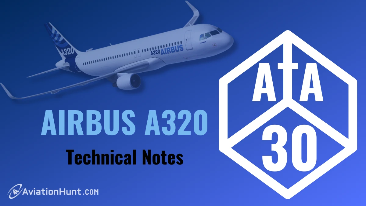 ATA 30: Airbus A320 (Technical Notes)