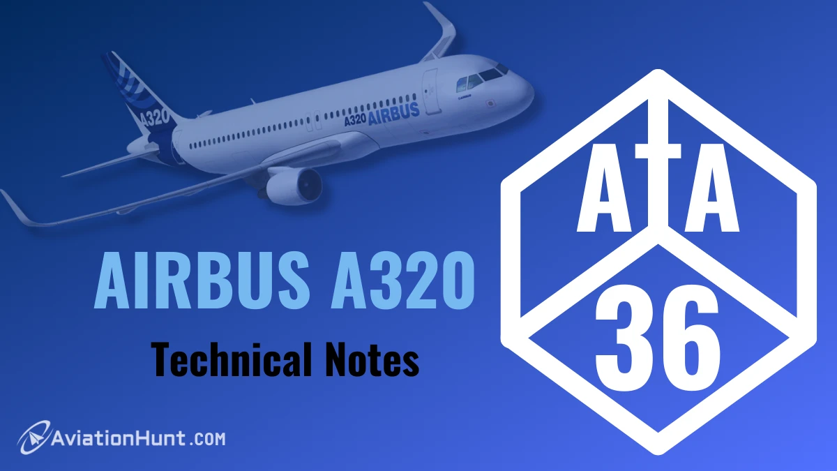 ATA 36: Airbus A320 (Technical Notes)