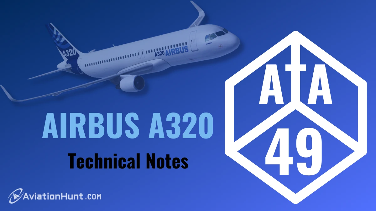 ATA 49: Airbus A320 (Technical Notes)