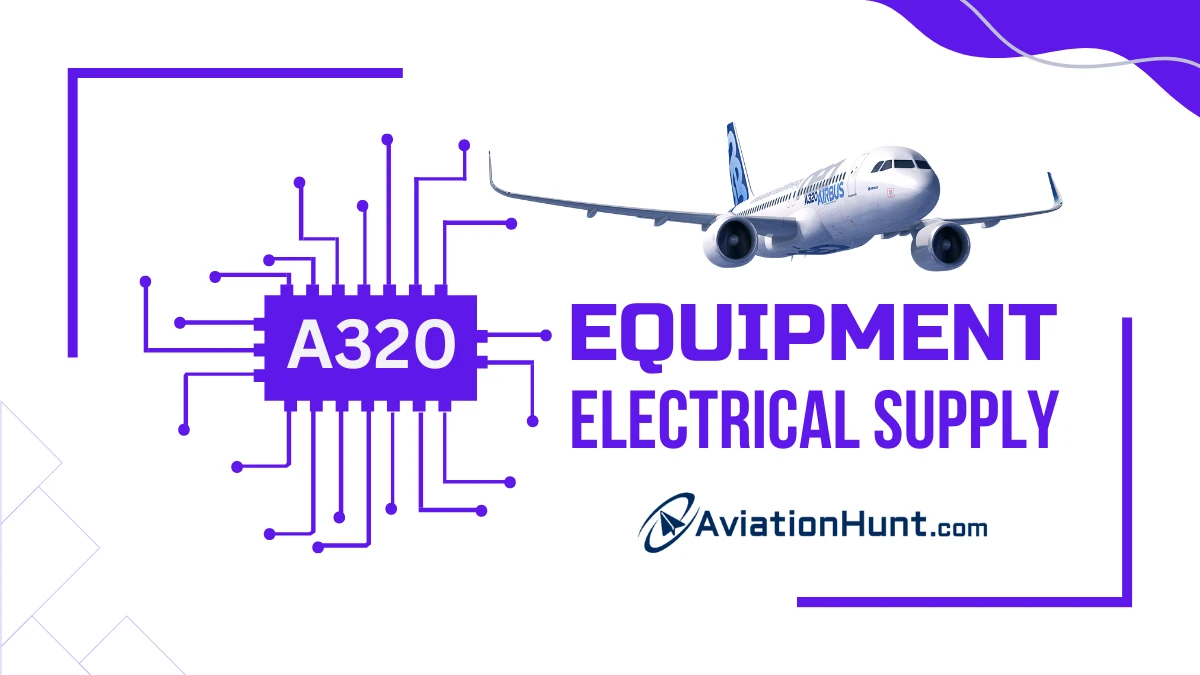 AIRBUS A320 EQUIPMENT ELECTRICAL SUPPLY